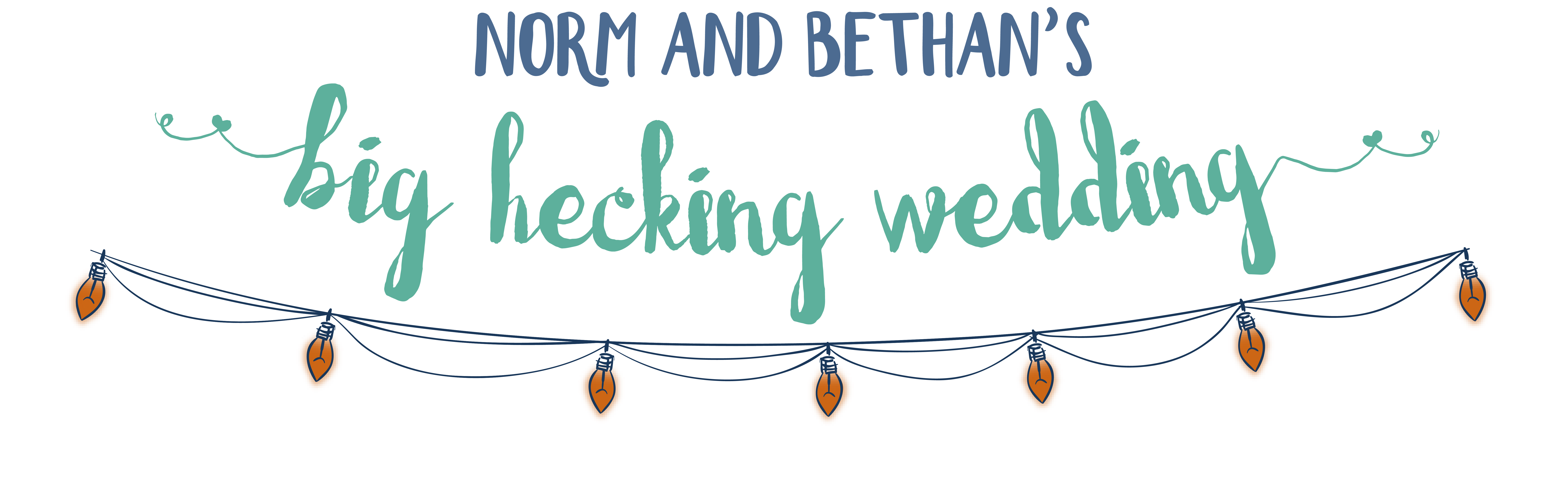 norm and bethan's big hecking wedding
